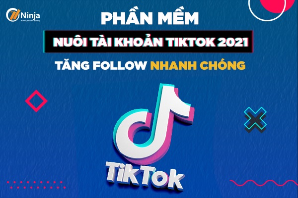 phần mềm nuôi tài khoản Tiktok