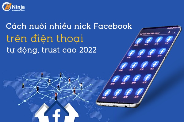 Cách nuôi nhiều nick facebook trên điện thoại chuyên nghiệp