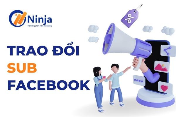 trao đổi sub facebook 