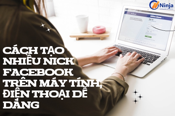 Cách tạo nhiều tài khoản facebook 