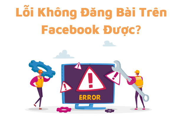 Tại sao không đăng bài trên Facebook được?