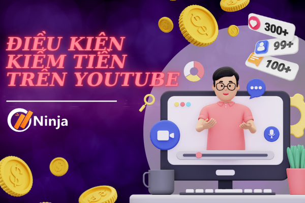 Điều kiện kiếm tiền trên youtube 