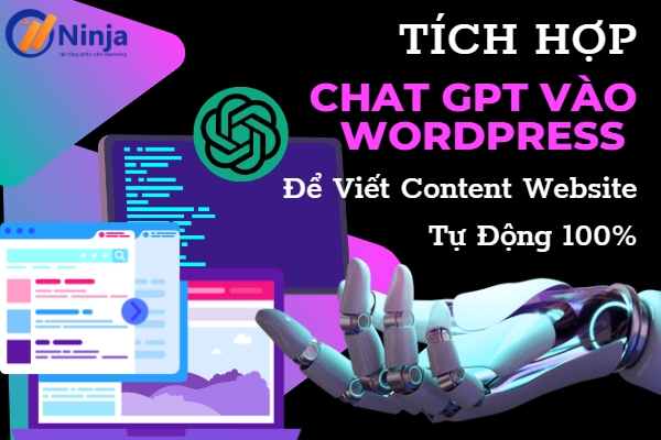 Tích hợp Chat GPT vào wordpress để viết content website tự động 100%