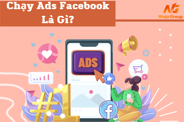Chạy ads Facebook là gì?