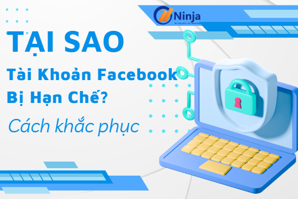 Nguyên nhân tài khoản facebook bị hạn chế 