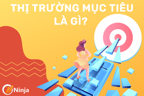 Thị trường mục tiêu là gì?