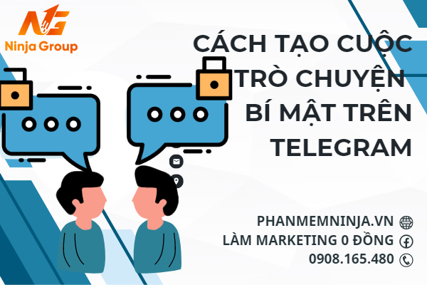 Các tạo cuộc trò chuyện bí mật trên telegram nhanh chóng và đơn giản nhất