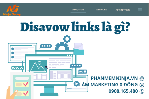 Disavow links là gì? Hướng dẫn sử dụng Google Disavow Link Tool