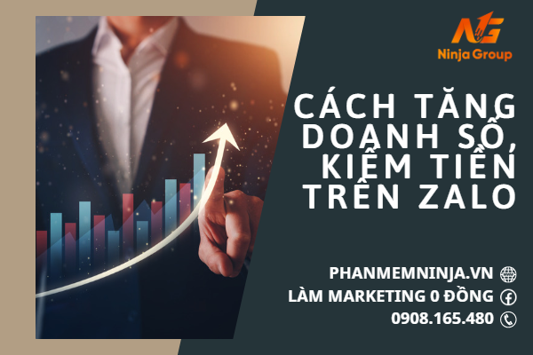 Bí kíp bán hàng, kiếm tiền trên zalo giúp tăng doanh thu