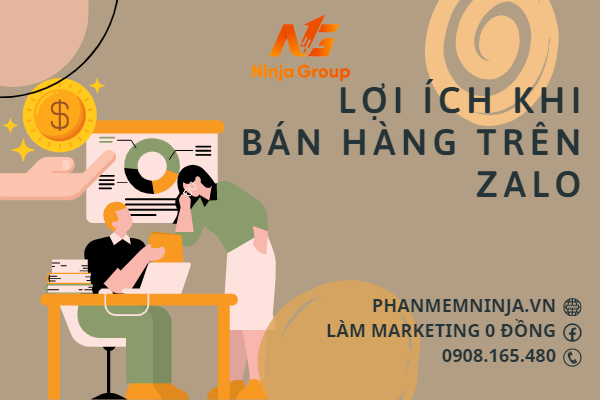 Lợi ích khi bán hàng, kiếm tiền trên zalo