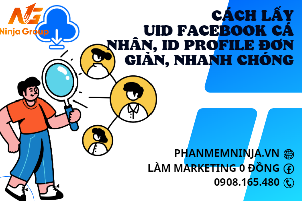 Cách lấy uid facebook cá nhân, ID profile đơn giản, nhanh chóng 