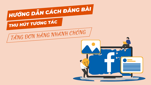 Mẹo đăng bài thu hút, tăng tương tác