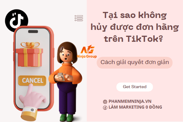 Tại sao không hủy được đơn hàng trên Tiktok?