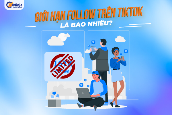 giới hạn follow trên tiktok