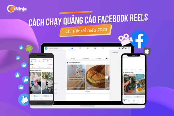 Chạy quảng cáo reels Facebook - thủ thuật từ chuyên gia