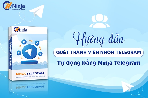 Ninja Telegram - HD quét thành viên nhóm Telegam số lượng lớn, tự động