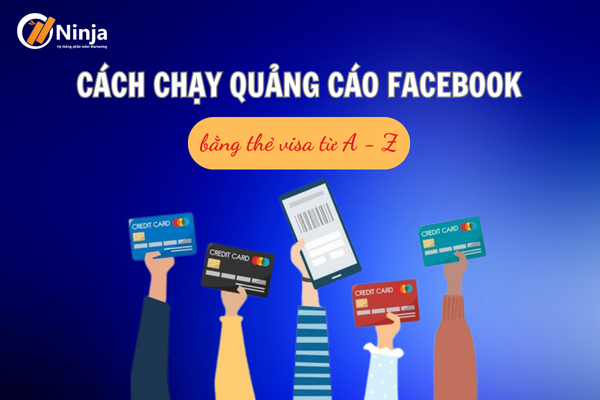 Chạy quảng cáo facebook bằng thẻ visa là gì?