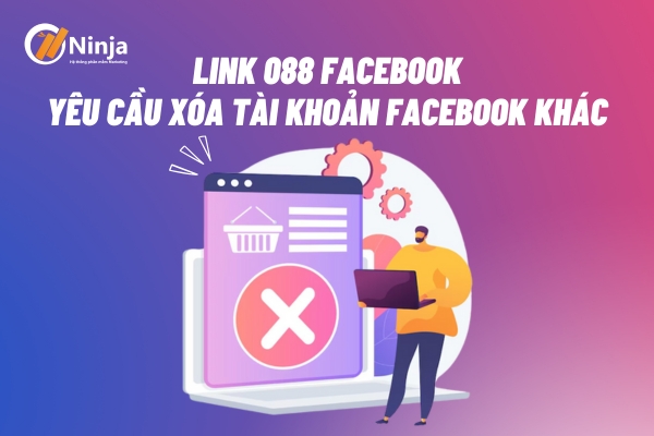 Link 088 fb - Yêu cầu xóa tài khoản Facebook người không đủ điều kiện sức khỏe