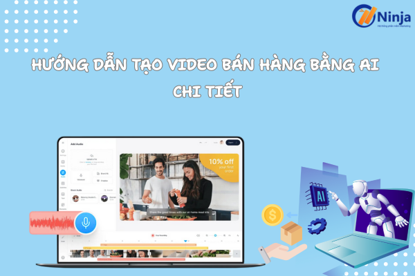 Tạo video bán hàng bằng AI